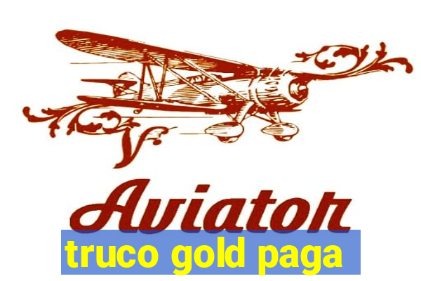 truco gold paga